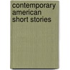 Contemporary American Short Stories by Unknown