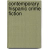 Contemporary Hispanic Crime Fiction by Glen S. Close