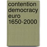Contention Democracy Euro 1650-2000 door Charles Tilly