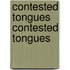 Contested Tongues Contested Tongues