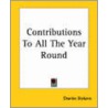 Contributions To All The Year Round by Charles Dickens