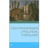 Controversies in Political Theology door Thia Cooper