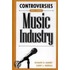 Controversies of the Music Industry