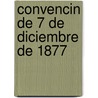 Convencin de 7 de Diciembre de 1877 door Ramn Uriarte