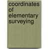 Coordinates Of Elementary Surveying door John Charles Lounsbury Fish