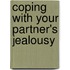 Coping With Your Partner's Jealousy
