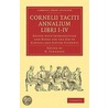 Cornelii Taciti Annalium Libri I-Iv door Onbekend