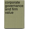 Corporate Governance And Firm Value by Sardar M.N. Islam