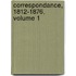 Correspondance, 1812-1876, Volume 1