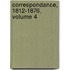 Correspondance, 1812-1876, Volume 4
