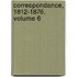 Correspondance, 1812-1876, Volume 6