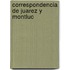 Correspondencia de Juarez y Montluc