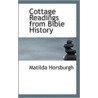 Cottage Readings from Bible History door Matilda Horsburgh