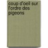 Coup D'Oeil Sur L'Ordre Des Pigeons