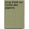 Coup D'Oeil Sur L'Ordre Des Pigeons door Charles Lucian Bonaparte