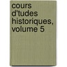 Cours D'Tudes Historiques, Volume 5 door Pierre Claude Franï¿½Ois Daunou