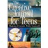 Creative Journal for Teens, 2nd Ed.