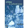Crime In Medieval Europe, 1200-1550 door Trevor Dean