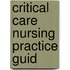 Critical Care Nursing Practice Guid