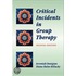Critical Incidents in Group Therapy