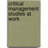 Critical Management Studies At Work by Unknown