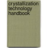 Crystallization Technology Handbook door Onbekend