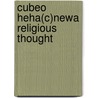 Cubeo Heha(c)Newa Religious Thought door Peter J. Wilson