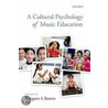 Cultural Psych Of Music Education P door Margaret S. Barrett