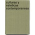 Culturas y Esteticas Contemporaneas