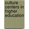 Culture Centers In Higher Education door LoriD Patton