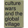 Culture Wars And The Global Village by Carleton S. Coon