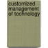 Customized Management Of Technology