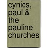 Cynics, Paul & the Pauline Churches by F. Gerald Downing