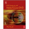 Dvd Authoring With Adobe Encore Dvd by Wes Howell