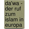 Da'wa - Der Ruf zum Islam in Europa door Nina Wiedl