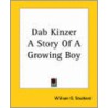 Dab Kinzer A Story Of A Growing Boy by William O. Stoddard