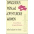 Dangerous Men And Adventurous Women