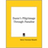 Dante's Pilgrimage Through Paradise door Maria Francesca Rossetti
