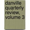 Danville Quarterly Review, Volume 3 door . Anonymous