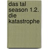 Das Tal Season 1.2. Die Katastrophe door Krystyna Kuhn