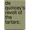 De Quincey's Revolt Of The Tartars; by William Edward Simonds