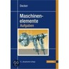 Decker Maschinenelemente - Aufgaben door Karl-Heinz Decker