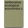 Deliberative Ecological Economics C door Richard B. Howarth