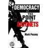 Democracy Point Bayonets-pr-ls, Pod door Mark Penceny