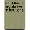 Democratic Legislative Institutions door David M. Olson