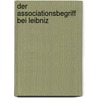 Der Associationsbegriff Bei Leibniz door Bernhard Frenzel