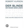 Der Blinde, der wieder sehen lernte door Robert Kurson
