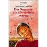 Der Sommer, als alle verliebt waren by Marjaleena Lembcke