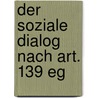 Der Soziale Dialog Nach Art. 139 Eg door Sylvia Arnold