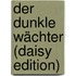 Der Dunkle Wächter (daisy Edition)